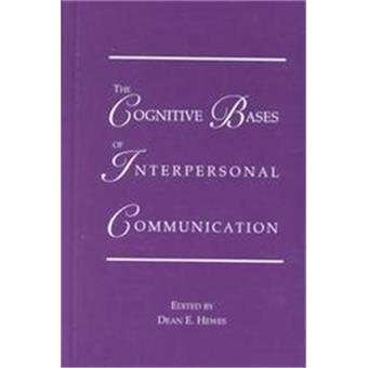 The Cognitive Bases of Interpersonal Communication, Communication Series - 1